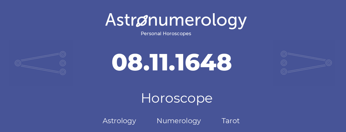 Horoscope for birthday (born day): 08.11.1648 (November 08, 1648)