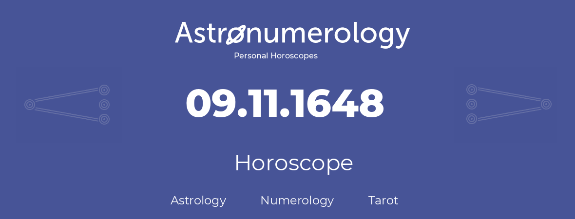 Horoscope for birthday (born day): 09.11.1648 (November 09, 1648)