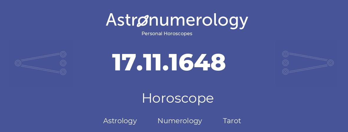 Horoscope for birthday (born day): 17.11.1648 (November 17, 1648)