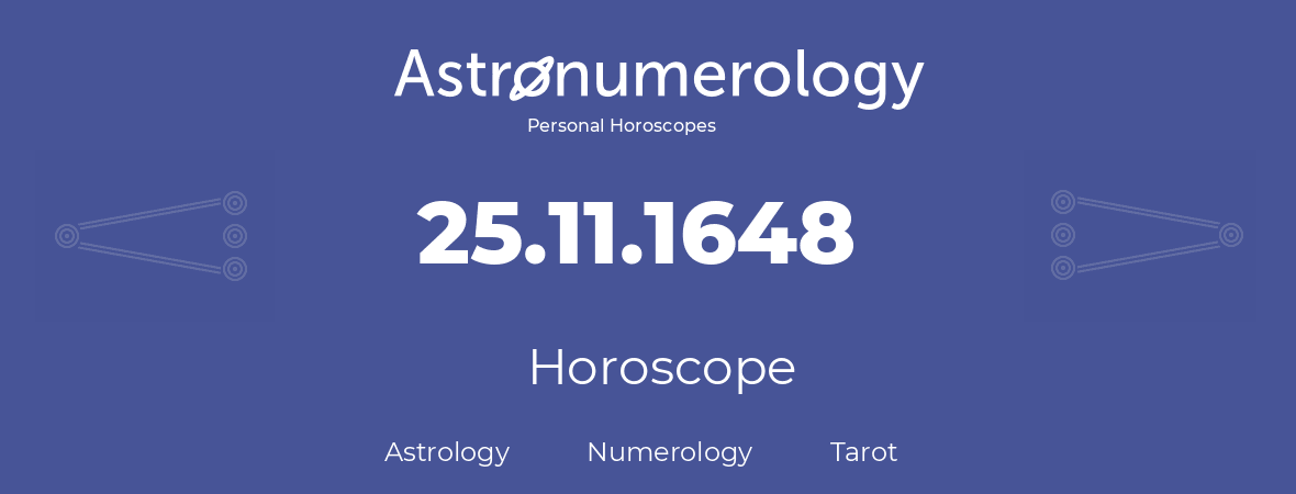 Horoscope for birthday (born day): 25.11.1648 (November 25, 1648)