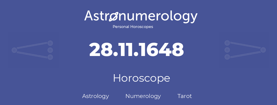 Horoscope for birthday (born day): 28.11.1648 (November 28, 1648)