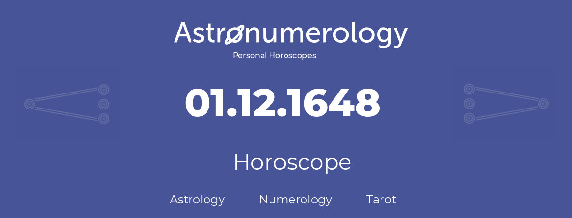 Horoscope for birthday (born day): 01.12.1648 (December 1, 1648)