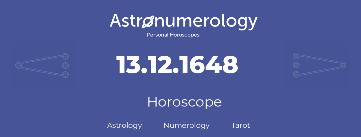 Horoscope for birthday (born day): 13.12.1648 (December 13, 1648)