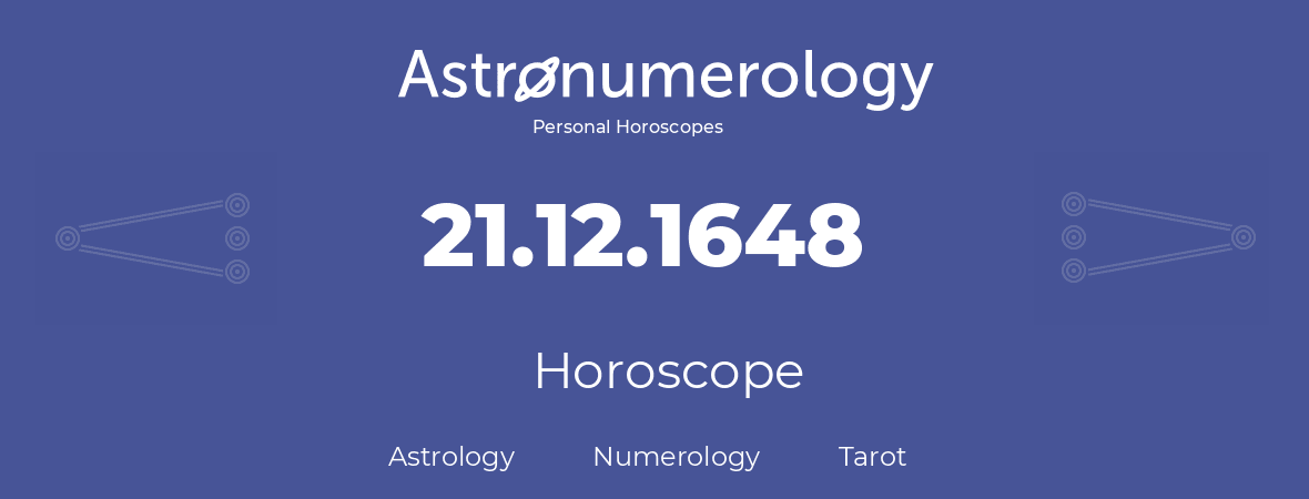 Horoscope for birthday (born day): 21.12.1648 (December 21, 1648)