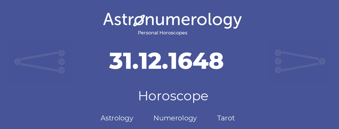 Horoscope for birthday (born day): 31.12.1648 (December 31, 1648)
