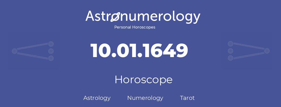 Horoscope for birthday (born day): 10.01.1649 (January 10, 1649)