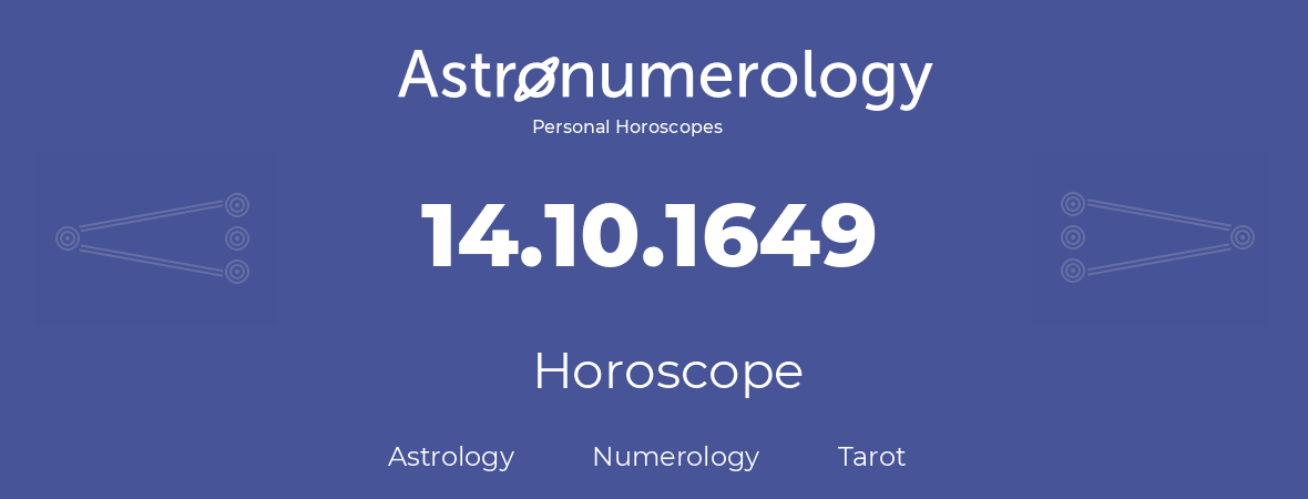 Horoscope for birthday (born day): 14.10.1649 (Oct 14, 1649)