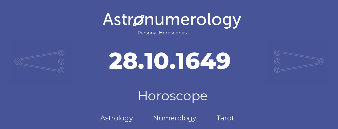 Horoscope for birthday (born day): 28.10.1649 (Oct 28, 1649)