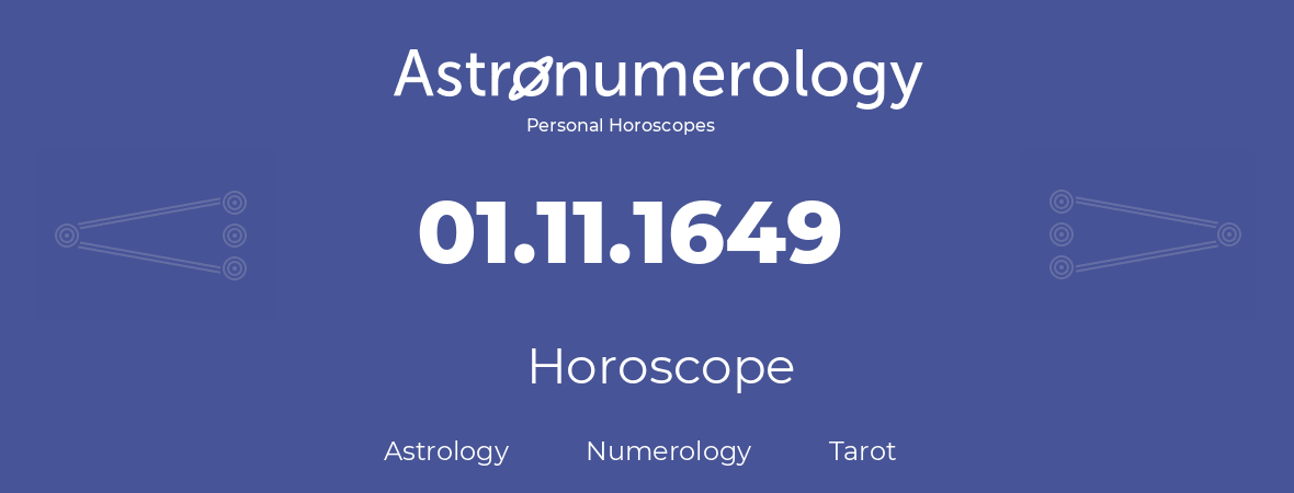 Horoscope for birthday (born day): 01.11.1649 (November 31, 1649)