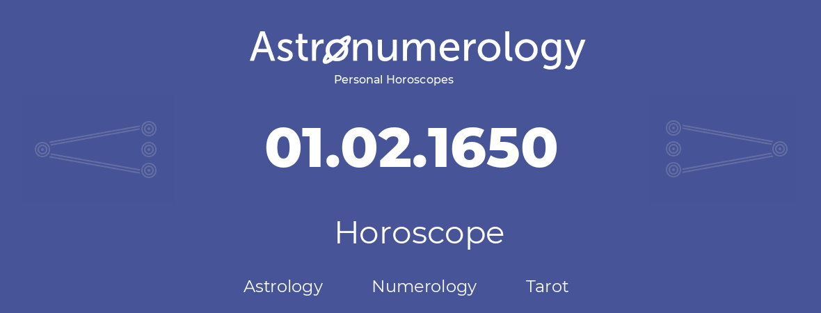 Horoscope for birthday (born day): 01.02.1650 (February 29, 1650)