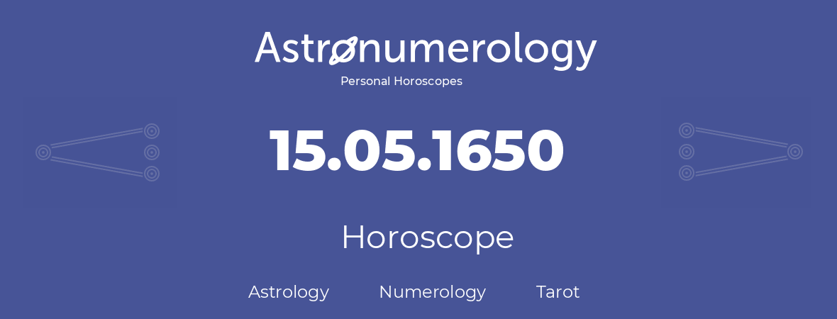 Horoscope for birthday (born day): 15.05.1650 (May 15, 1650)