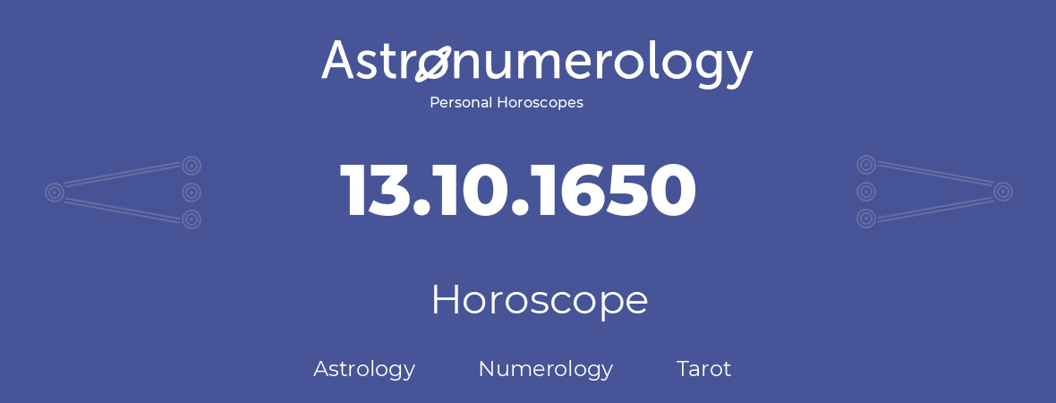 Horoscope for birthday (born day): 13.10.1650 (Oct 13, 1650)