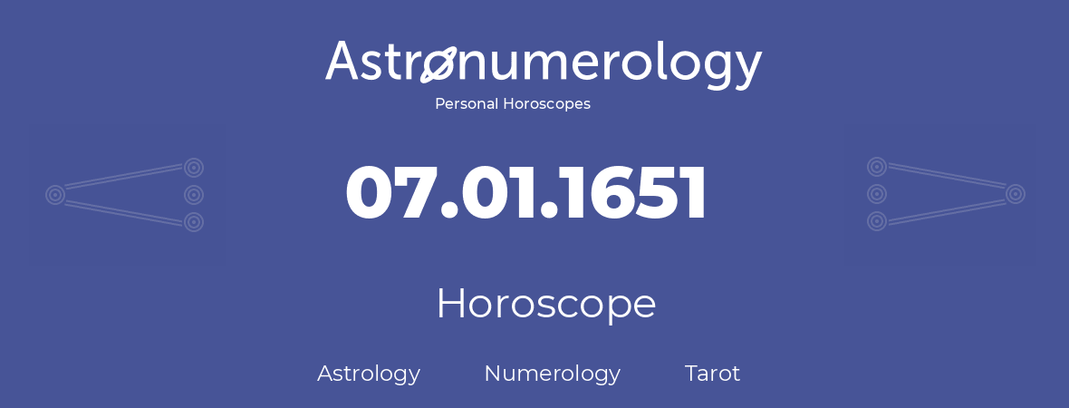 Horoscope for birthday (born day): 07.01.1651 (January 7, 1651)