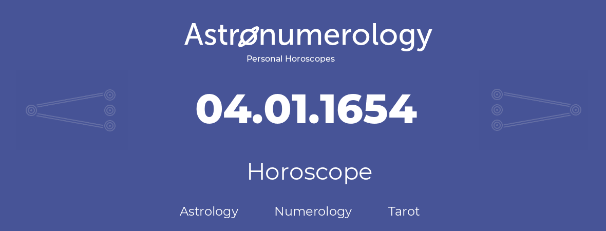 Horoscope for birthday (born day): 04.01.1654 (January 4, 1654)