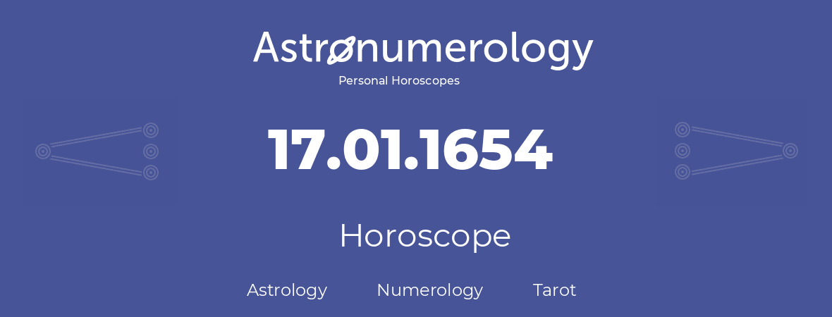 Horoscope for birthday (born day): 17.01.1654 (January 17, 1654)