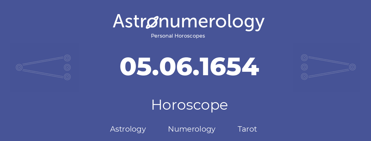 Horoscope for birthday (born day): 05.06.1654 (June 5, 1654)