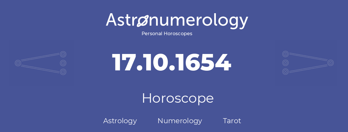 Horoscope for birthday (born day): 17.10.1654 (Oct 17, 1654)