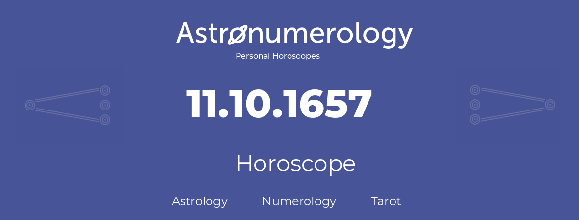 Horoscope for birthday (born day): 11.10.1657 (Oct 11, 1657)