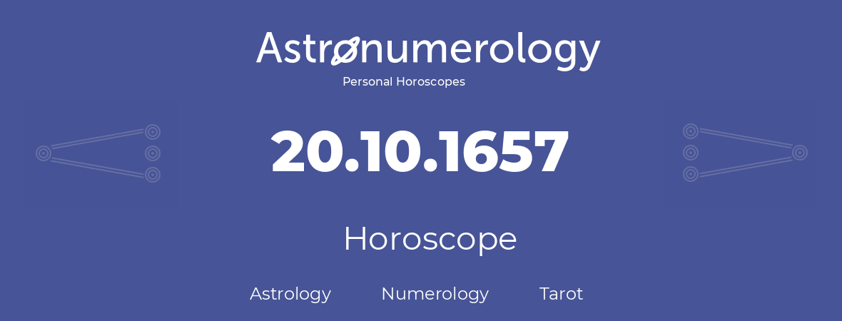 Horoscope for birthday (born day): 20.10.1657 (Oct 20, 1657)