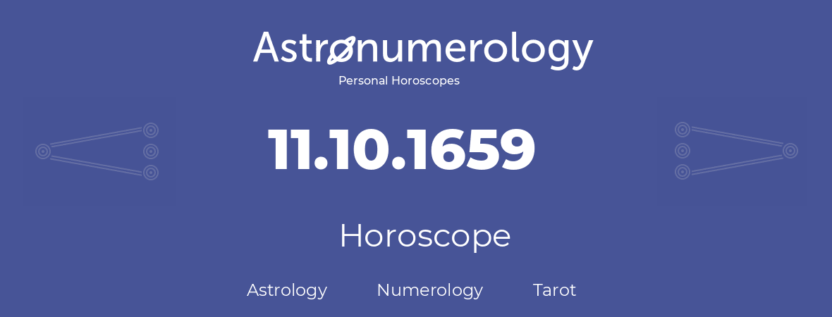 Horoscope for birthday (born day): 11.10.1659 (Oct 11, 1659)