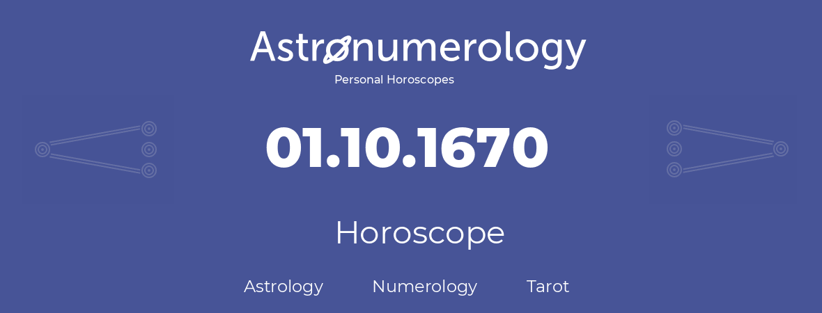 Horoscope for birthday (born day): 01.10.1670 (Oct 01, 1670)