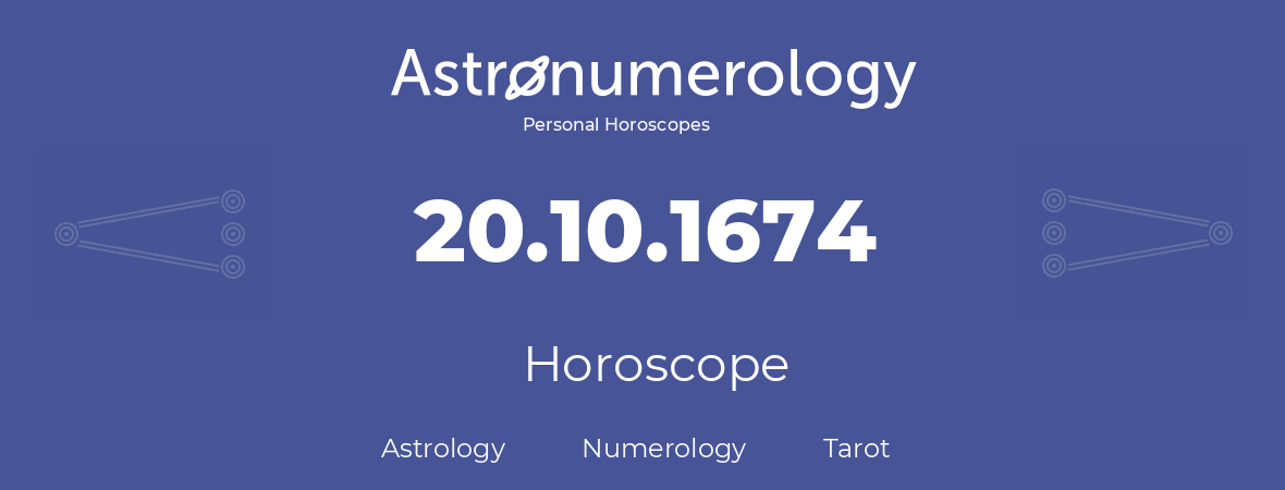 Horoscope for birthday (born day): 20.10.1674 (Oct 20, 1674)