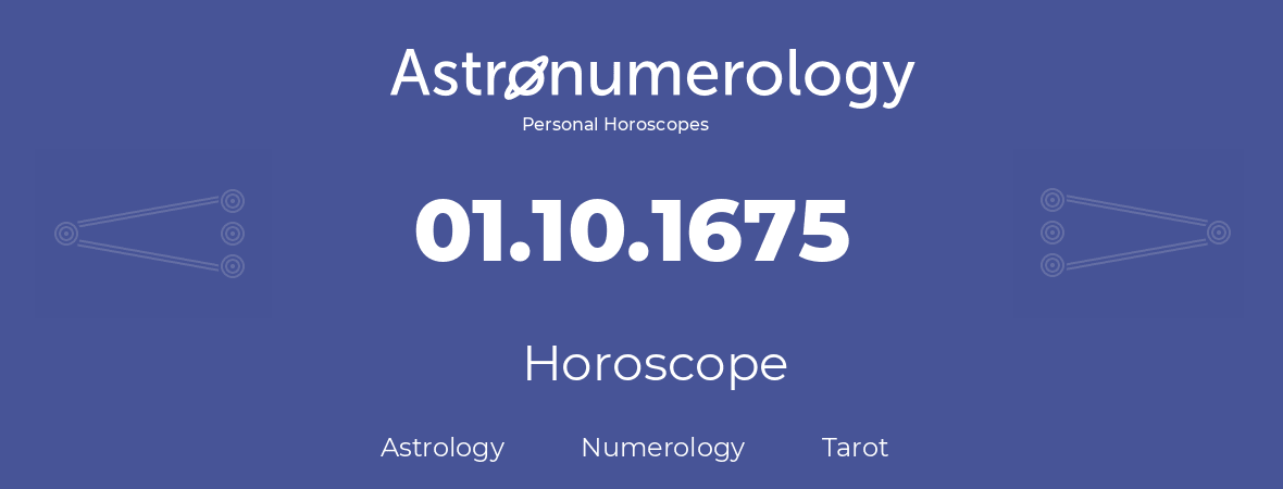 Horoscope for birthday (born day): 01.10.1675 (Oct 01, 1675)