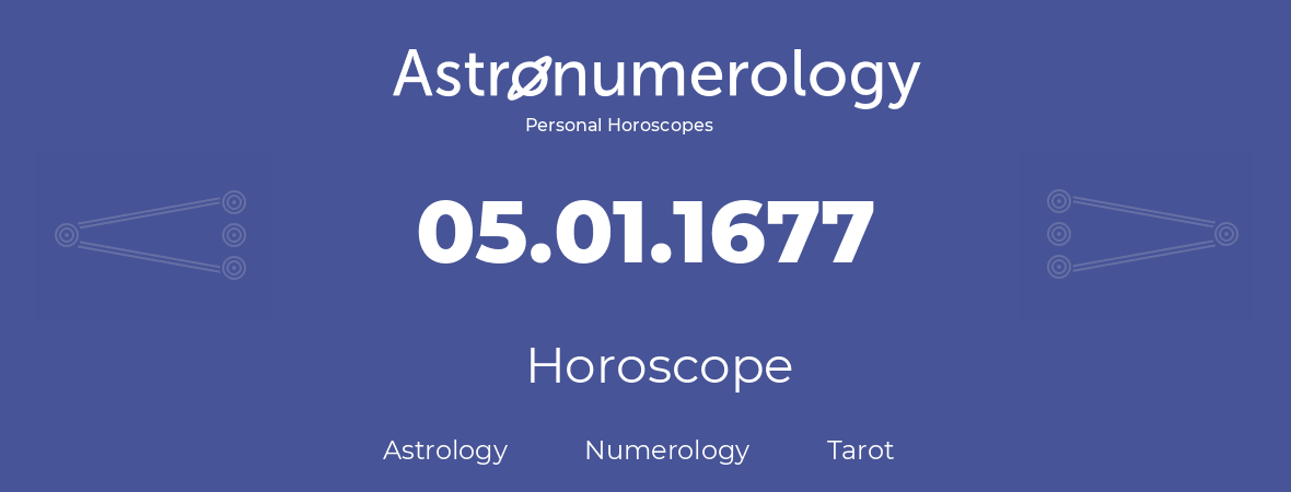 Horoscope for birthday (born day): 05.01.1677 (January 5, 1677)