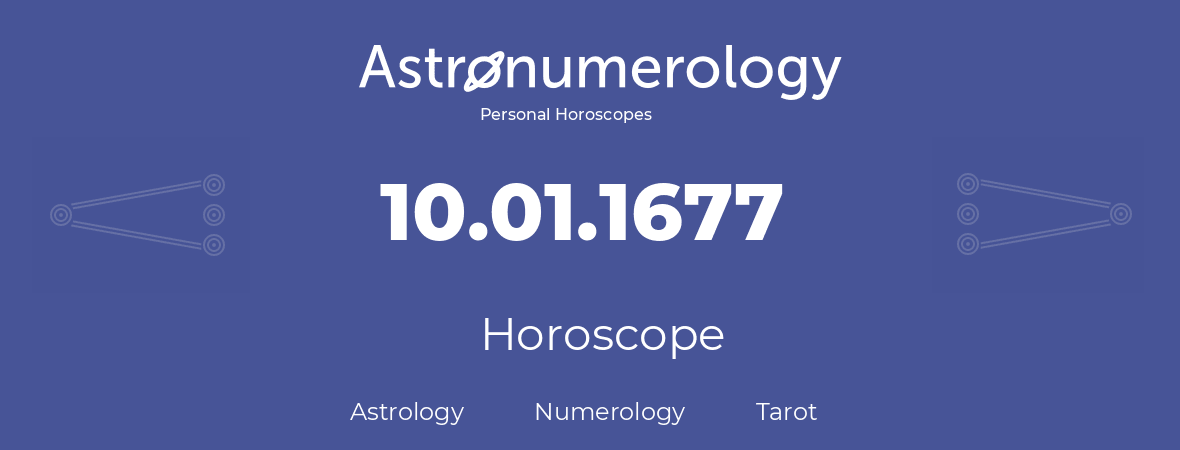 Horoscope for birthday (born day): 10.01.1677 (January 10, 1677)