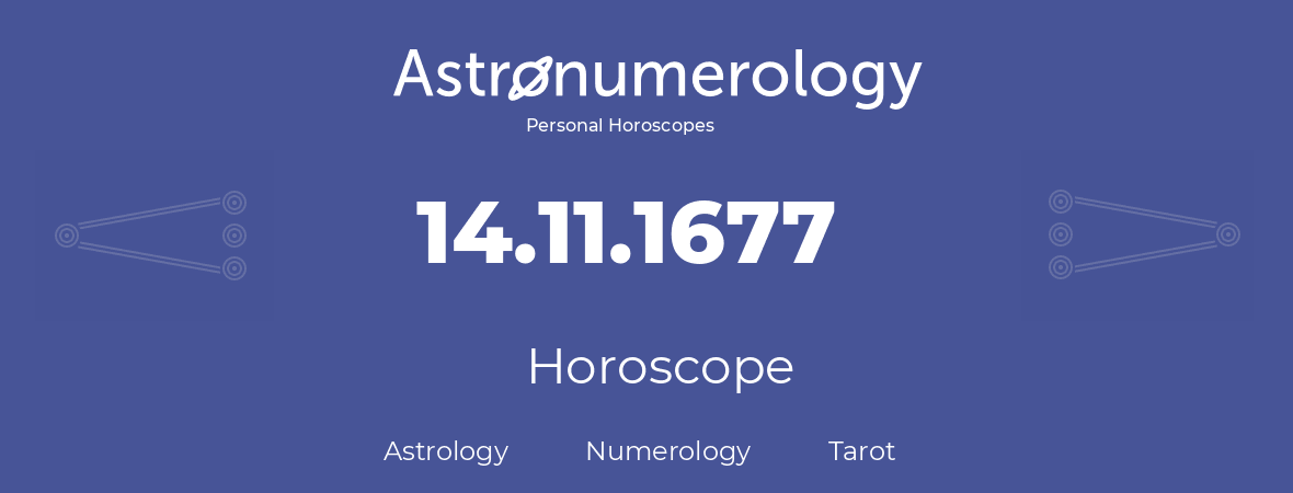 Horoscope for birthday (born day): 14.11.1677 (November 14, 1677)