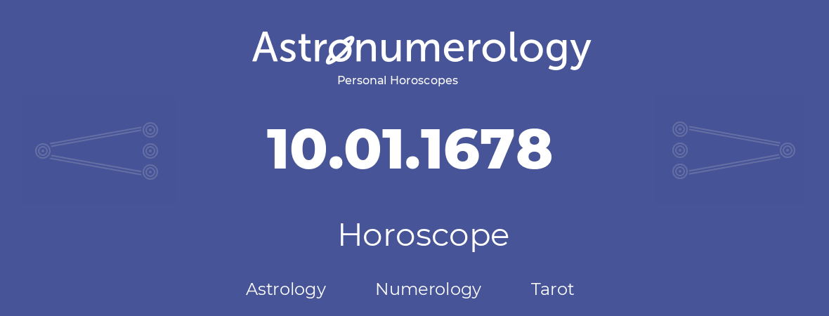 Horoscope for birthday (born day): 10.01.1678 (January 10, 1678)