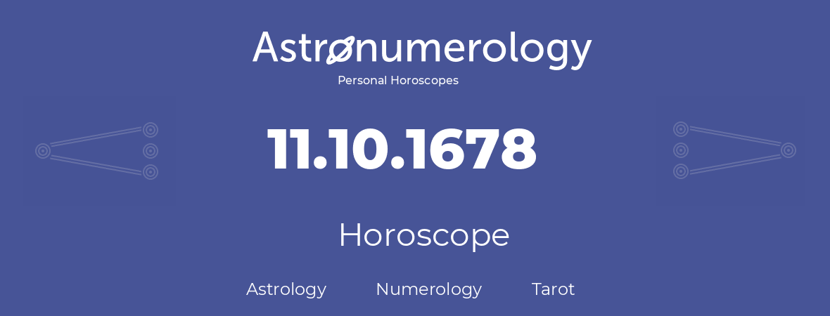 Horoscope for birthday (born day): 11.10.1678 (Oct 11, 1678)