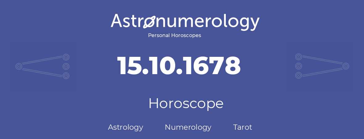 Horoscope for birthday (born day): 15.10.1678 (Oct 15, 1678)