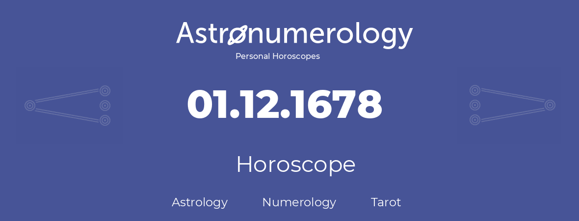 Horoscope for birthday (born day): 01.12.1678 (December 1, 1678)