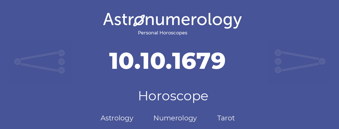 Horoscope for birthday (born day): 10.10.1679 (Oct 10, 1679)
