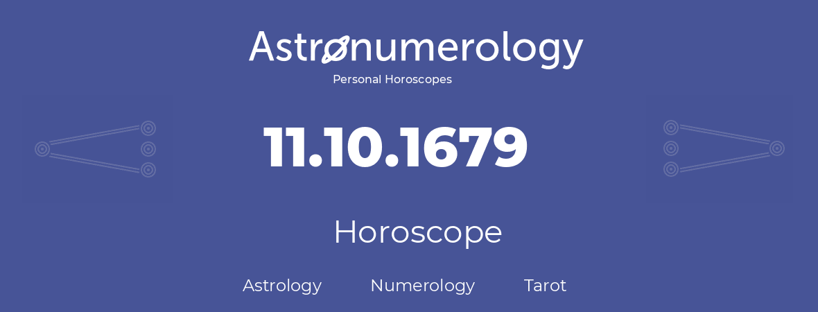 Horoscope for birthday (born day): 11.10.1679 (Oct 11, 1679)