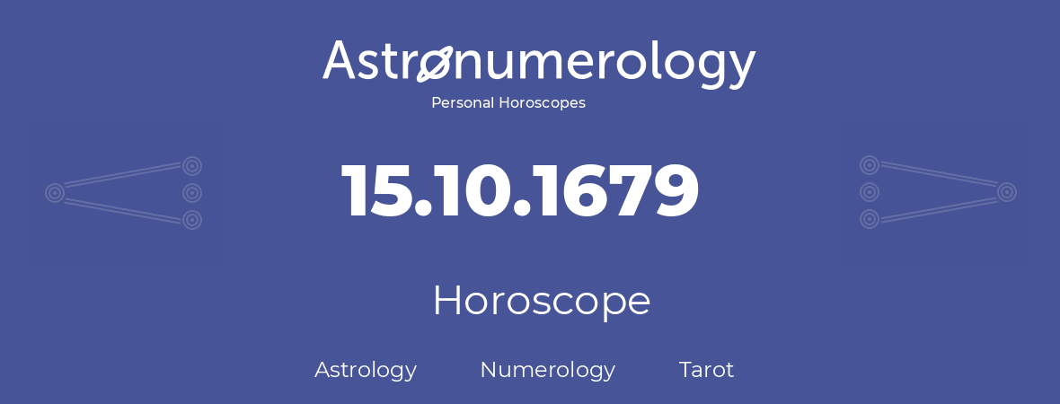 Horoscope for birthday (born day): 15.10.1679 (Oct 15, 1679)