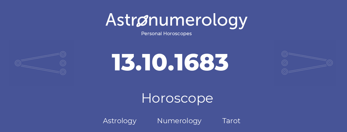 Horoscope for birthday (born day): 13.10.1683 (Oct 13, 1683)