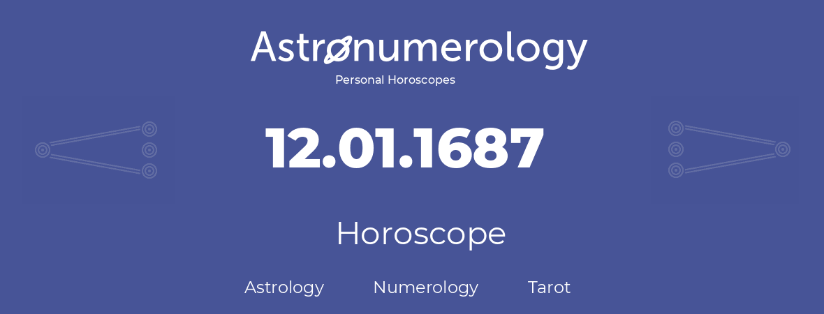 Horoscope for birthday (born day): 12.01.1687 (January 12, 1687)