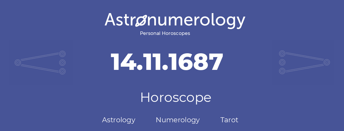 Horoscope for birthday (born day): 14.11.1687 (November 14, 1687)