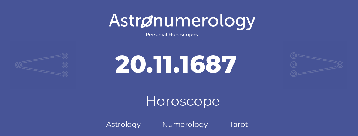 Horoscope for birthday (born day): 20.11.1687 (November 20, 1687)