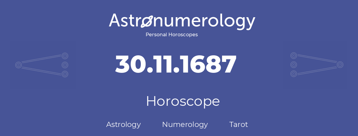 Horoscope for birthday (born day): 30.11.1687 (November 30, 1687)