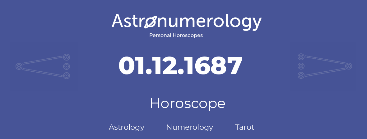 Horoscope for birthday (born day): 01.12.1687 (December 01, 1687)