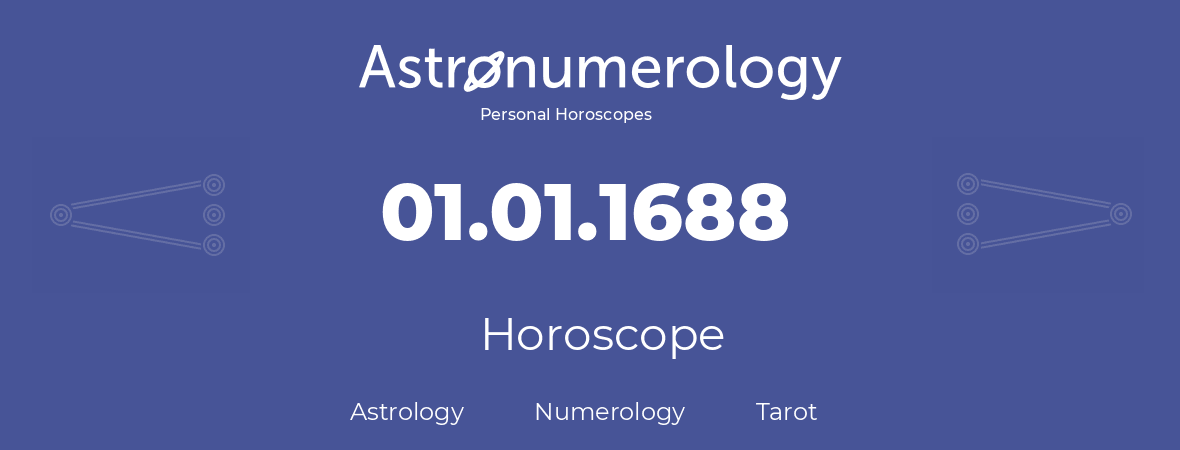 Horoscope for birthday (born day): 01.01.1688 (January 1, 1688)