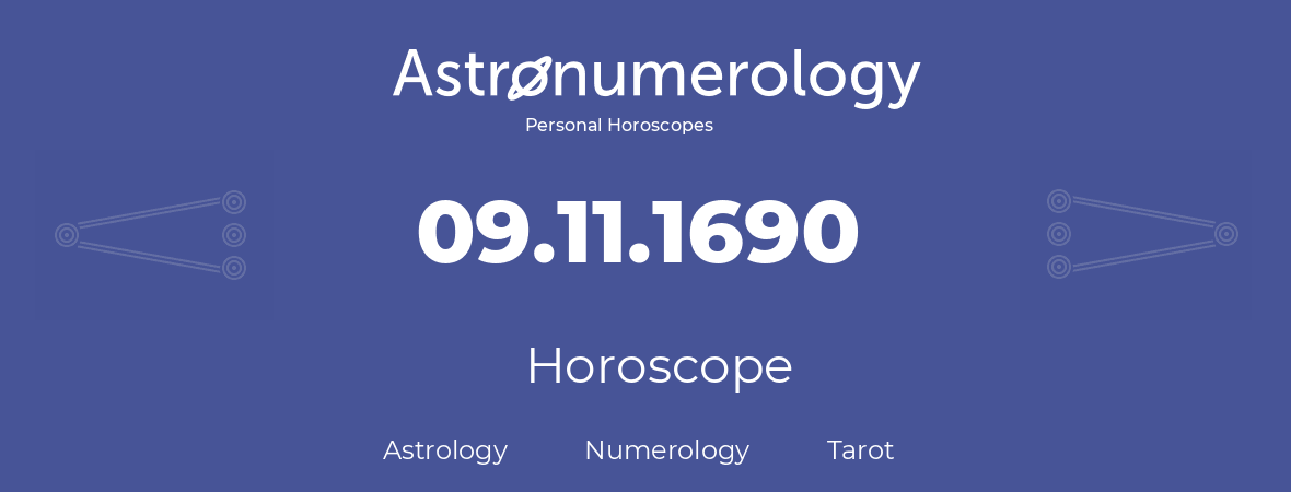 Horoscope for birthday (born day): 09.11.1690 (November 09, 1690)