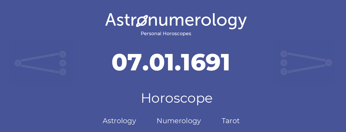 Horoscope for birthday (born day): 07.01.1691 (January 7, 1691)