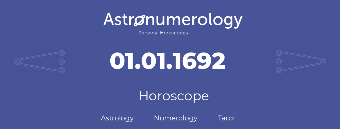 Horoscope for birthday (born day): 01.01.1692 (January 01, 1692)