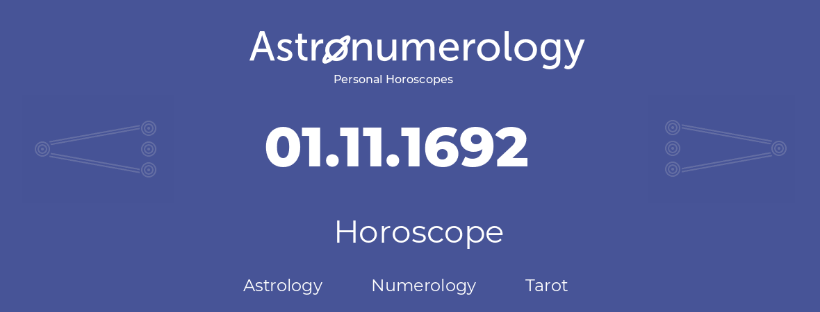 Horoscope for birthday (born day): 01.11.1692 (November 31, 1692)