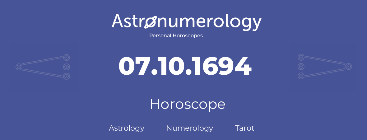 Horoscope for birthday (born day): 07.10.1694 (Oct 07, 1694)