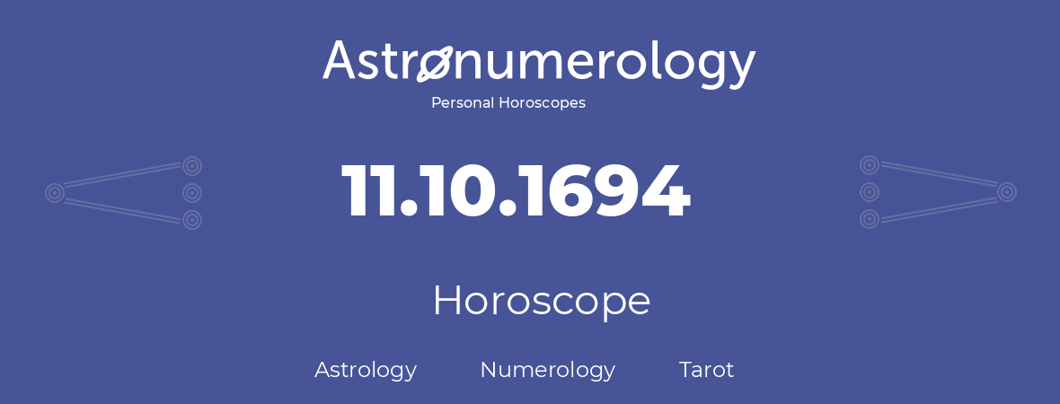 Horoscope for birthday (born day): 11.10.1694 (Oct 11, 1694)